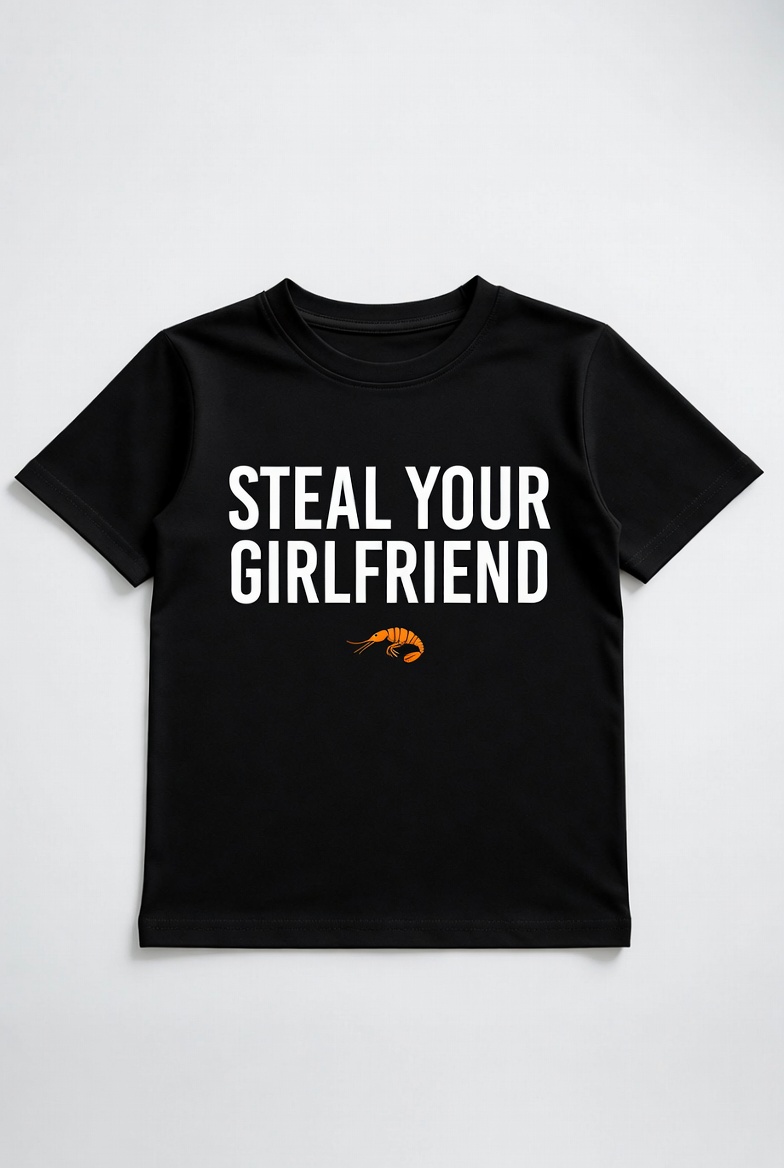 Steal Your Girlfriend Tee